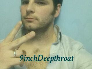 9inchDeepthroat
