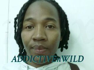 ADDICTIVEnWILD