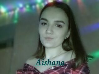 Aishana