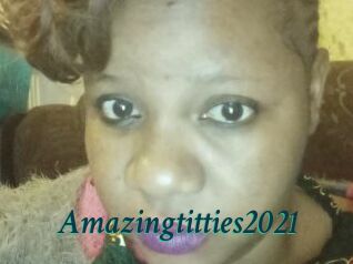 Amazingtitties2021