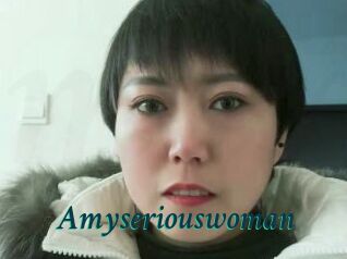 Amyseriouswoman