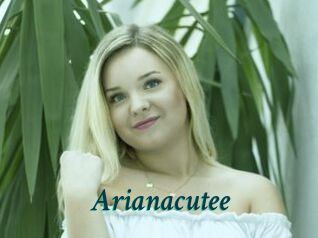 Arianacutee