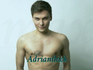 Adrianthick