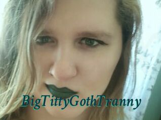BigTittyGothTranny