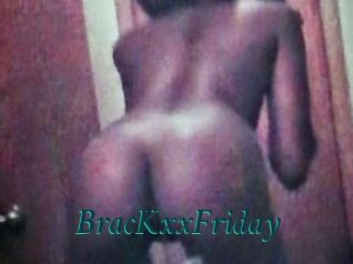 BracKxxFriday