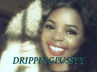 DRIPPINGPUSSYY