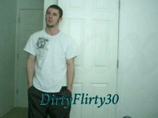 DirtyFlirty30