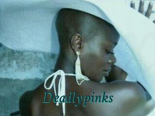 Deadlypinks