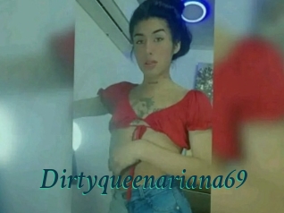 Dirtyqueenariana69