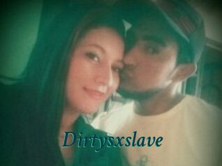 Dirtysxslave