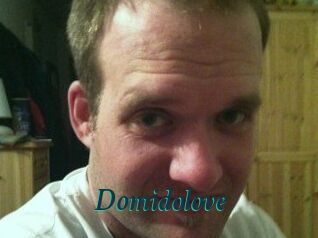 Domidolove