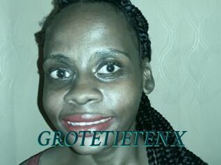 GROTETIETENX