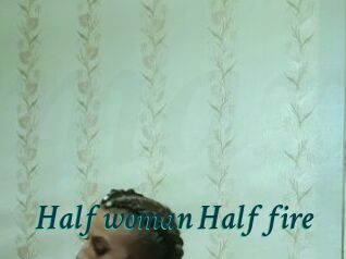 Half_woman_Half_fire