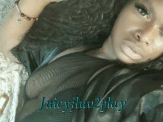 Juicyjluv2play