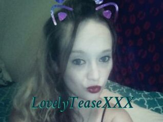 LovelyTeaseXXX