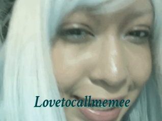 Lovetocallmemee