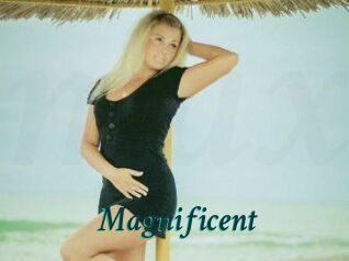 Magnificent