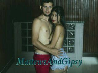 MattewsAndGipsy