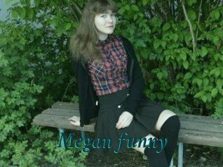 Megan_funny