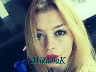 MikaelaK