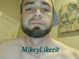 MikeyLikezit