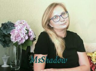 MsShadow