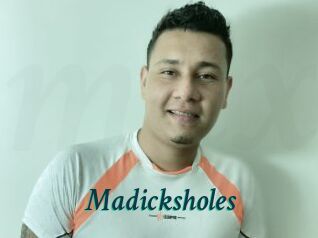 Madicksholes