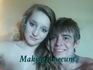 Makingjanecum