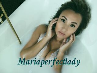 Mariaperfectlady