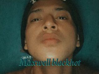 Maxwell_blackhot