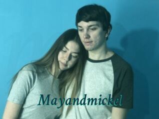 Mayandmickel