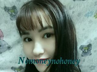 Nomoneynohoney