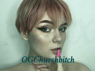 OGChurchbitch