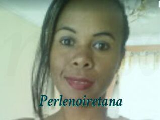 Perlenoiretana