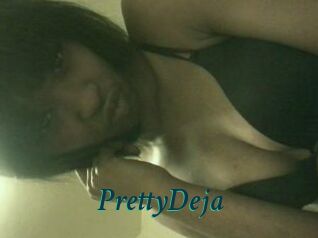 PrettyDeja