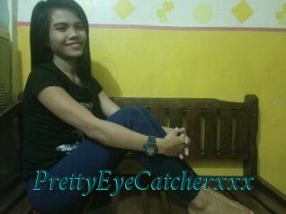 PrettyEyeCatcherxxx