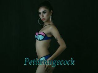 Petitehugecock