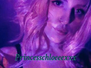 Princesschloeeexxx