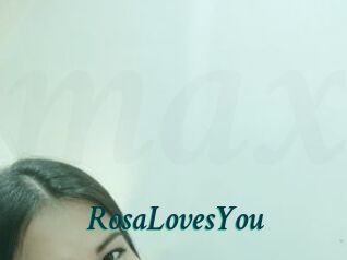 RosaLovesYou