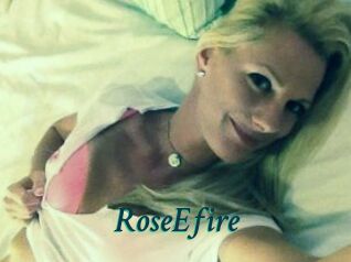 RoseEfire