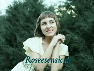 Roseesensical