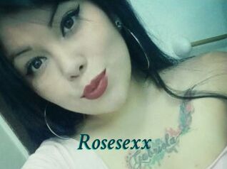 Rosesexx