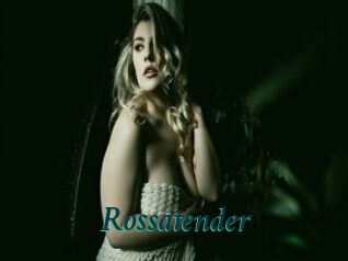 Rossatender