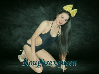 Roughsexqueen