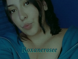 Roxanerosee