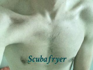 Scubafryer