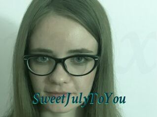 SweetJulyToYou