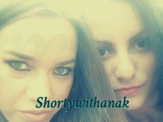 Shortywithanak