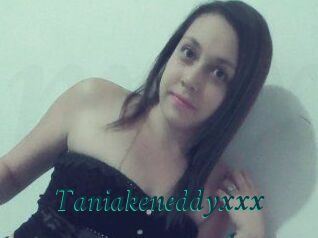 Taniakeneddyxxx