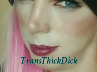 TransThickDick